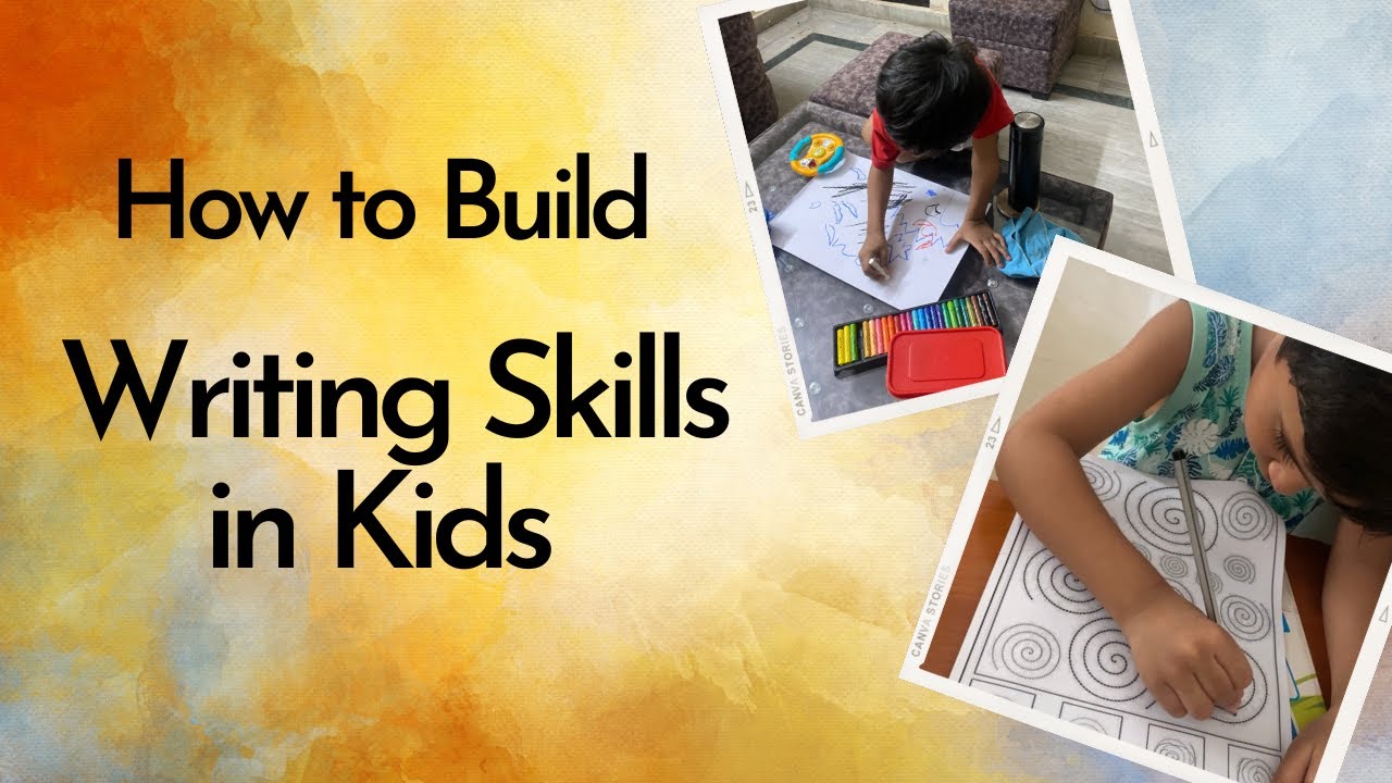 How To Develop Writing Skills In Children